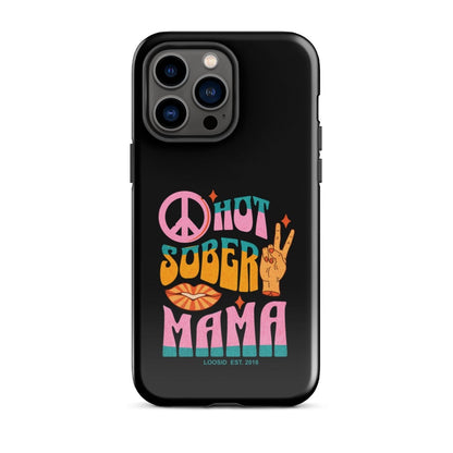 Hot Sober Mama Tough Case for iPhone®