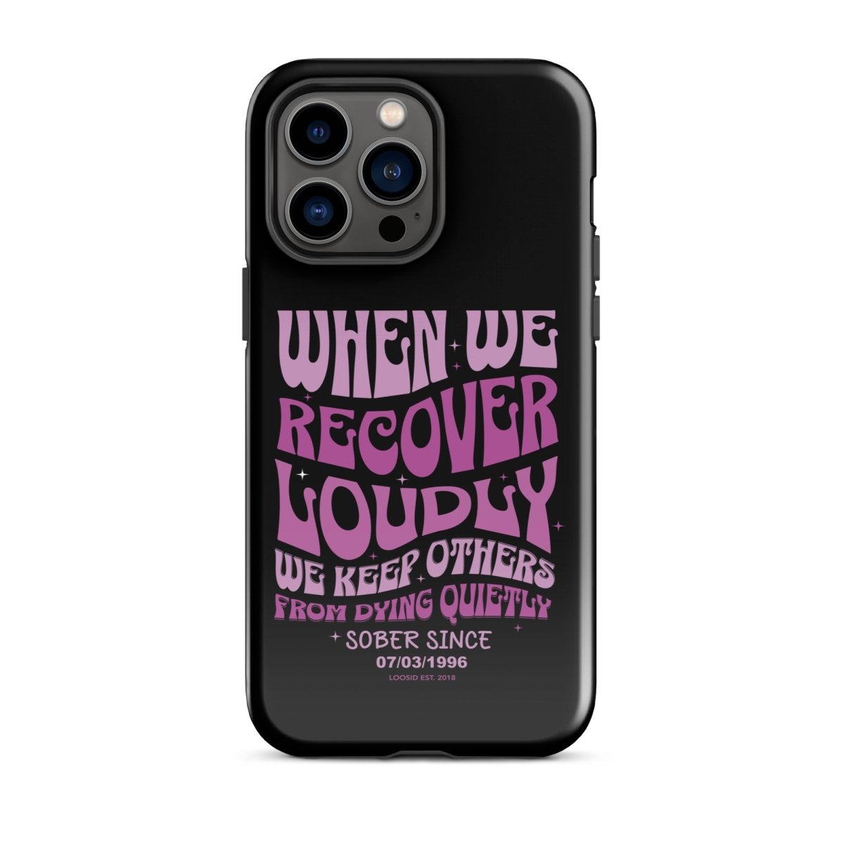 When We Recover Loud Recovery Phone Case side view (view 16)
