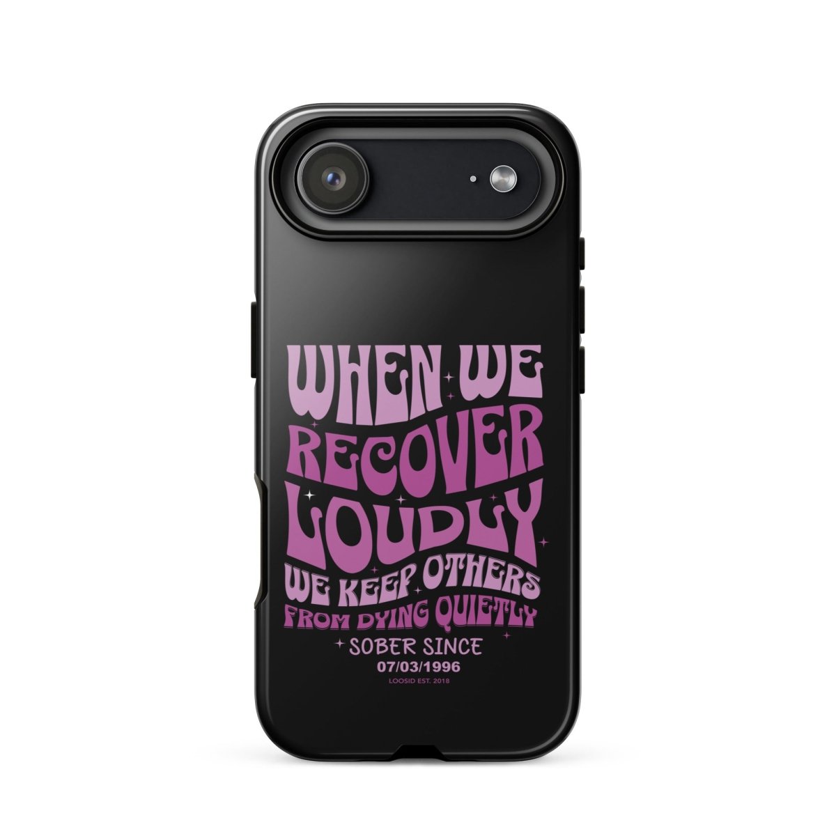 When We Recover Loud Recovery Phone Case side view (view 26)