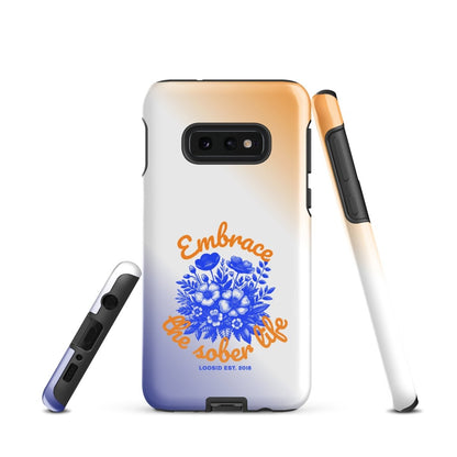 Embrace The Sober Life Tough Case (Samsung®)