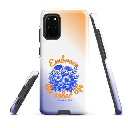 Embrace The Sober Life Tough Case (Samsung®)