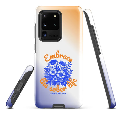 Embrace The Sober Life Tough Case (Samsung®)