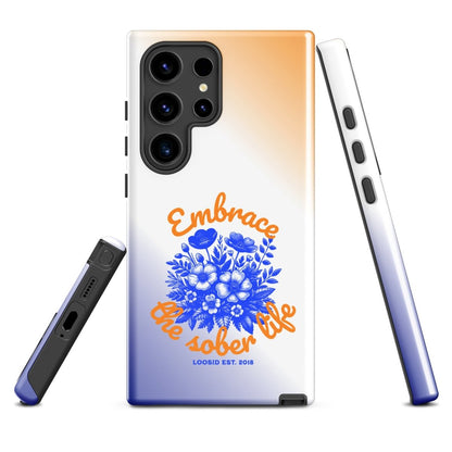Embrace The Sober Life Tough Case (Samsung®)
