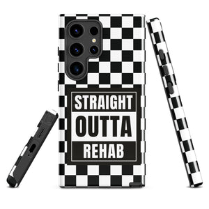 Straight Outta Rehab Tough Case (Samsung®)