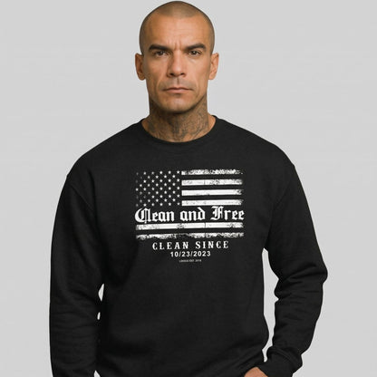 Clean and Free | Sobriety Sweatshirt with Custom Clean Since Date | Loosid