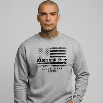Clean and Free | Sobriety Sweatshirt with Custom Clean Since Date | Loosid