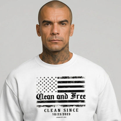 Clean and Free | Sobriety Sweatshirt with Custom Clean Since Date | Loosid