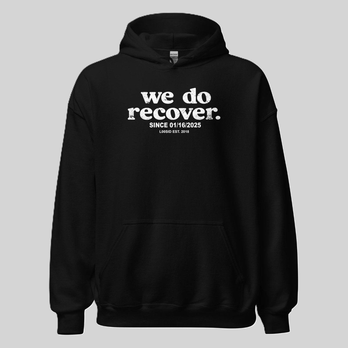 Recovery Hoodie | Unisex We Do Recover Since