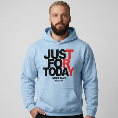 Recovery Hoodie | Just For Today Custom Sobriety Date