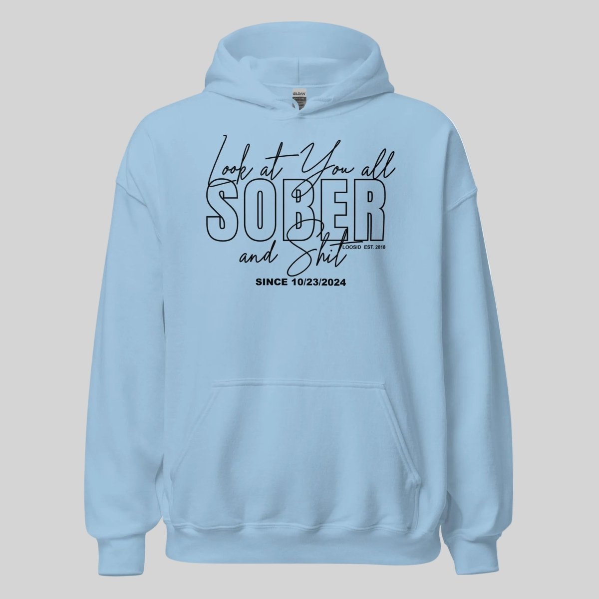 Look at You Sober and Sh*t Recovery Hoodie side view (view 26)