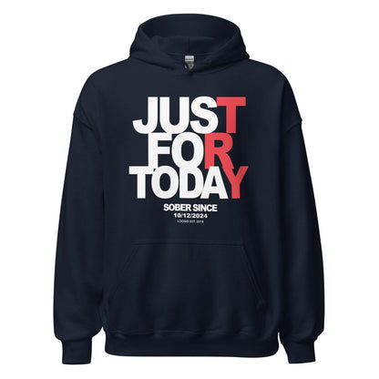 Recovery Hoodie | Just For Today Custom Sobriety Date Unisex Hoodie