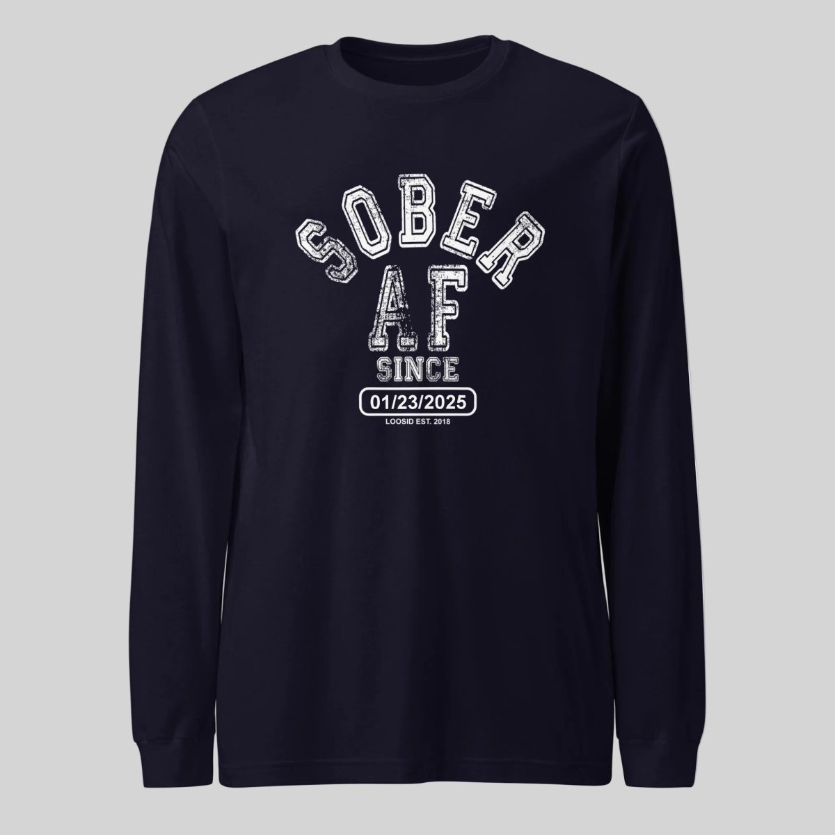 Sober AF Long Sleeve Sober T Shirt flat lay styled image (view 3)