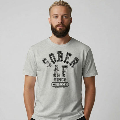 Sober AF Since T-shirt with Custom Sobriety Date