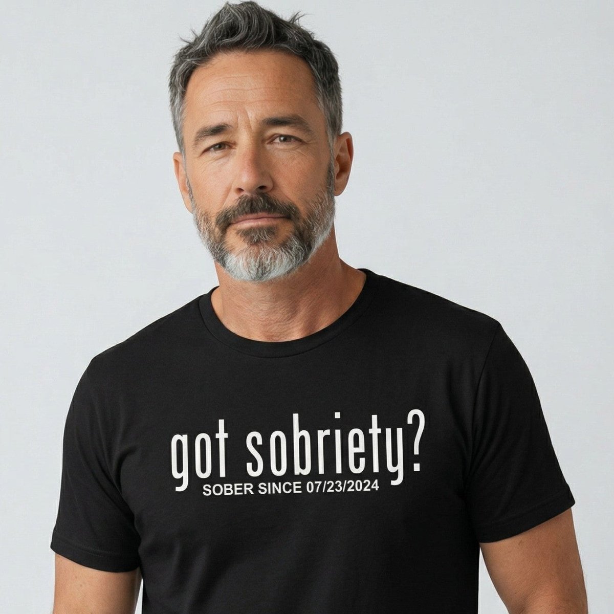 Got Sobriety? – Sober Since T-Shirt with Custom Sobriety Date