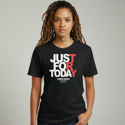 Just For today Unisex T-Shirt