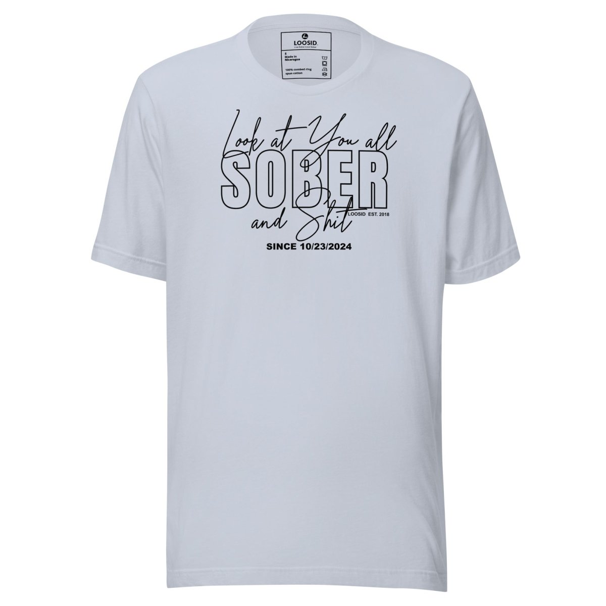 Look At You Sober T Shirt flat lay styled image (view 23)