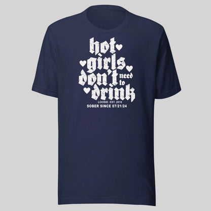 Hot Girls Don't Drink Sober T Shirt fit detail (view 9)