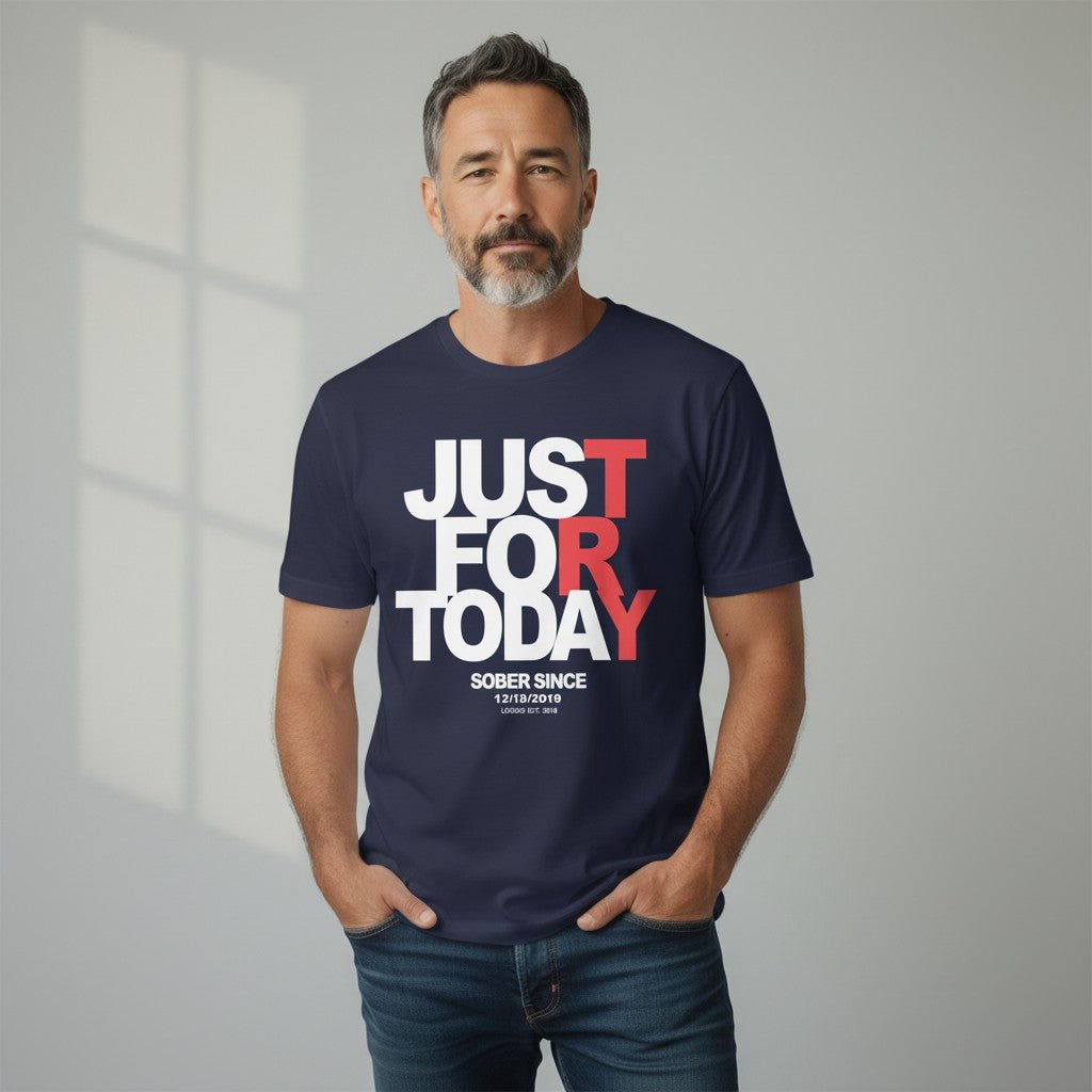 Just For today Unisex T-Shirt