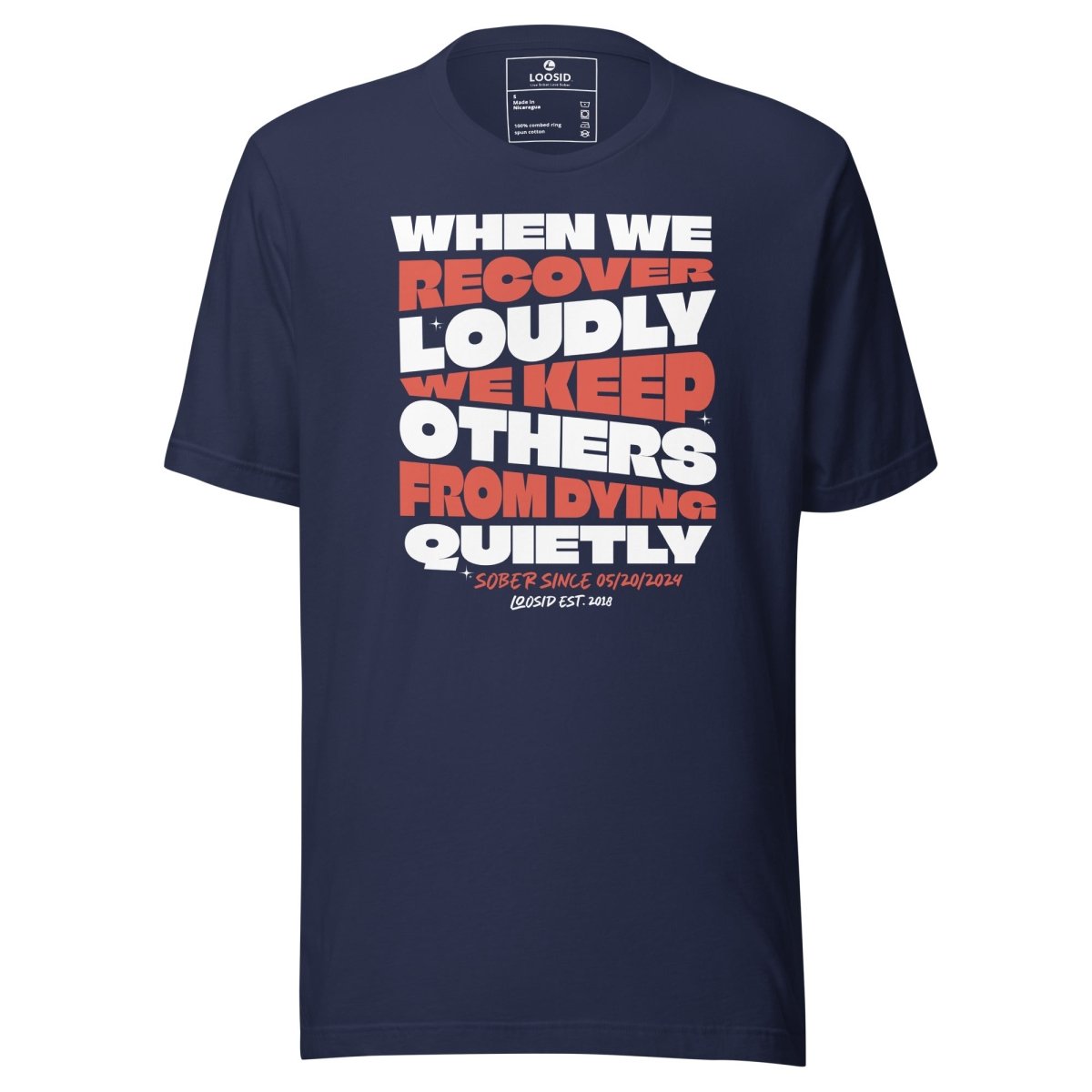 Loosid When We Recover Loudly Sober T Shirt featuring the design