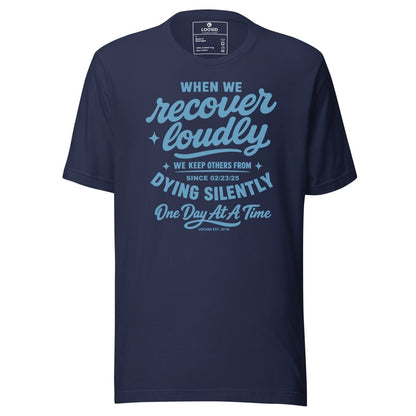 When We Recover Loudly Sober T Shirt lifestyle view (view 5)