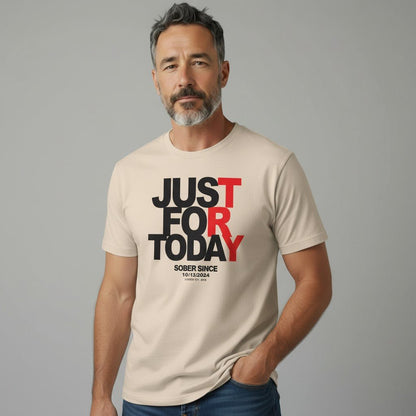 Just For today Unisex T-Shirt