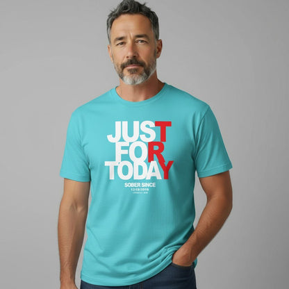 Just For today Unisex T-Shirt
