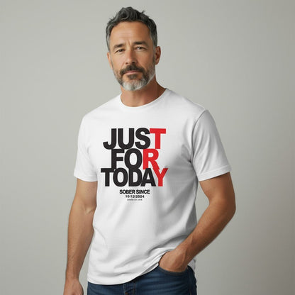 Just For today Unisex T-Shirt
