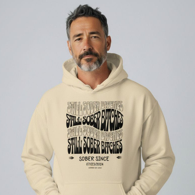 Still Sober-B Hoodie with Custom Sobriety Date