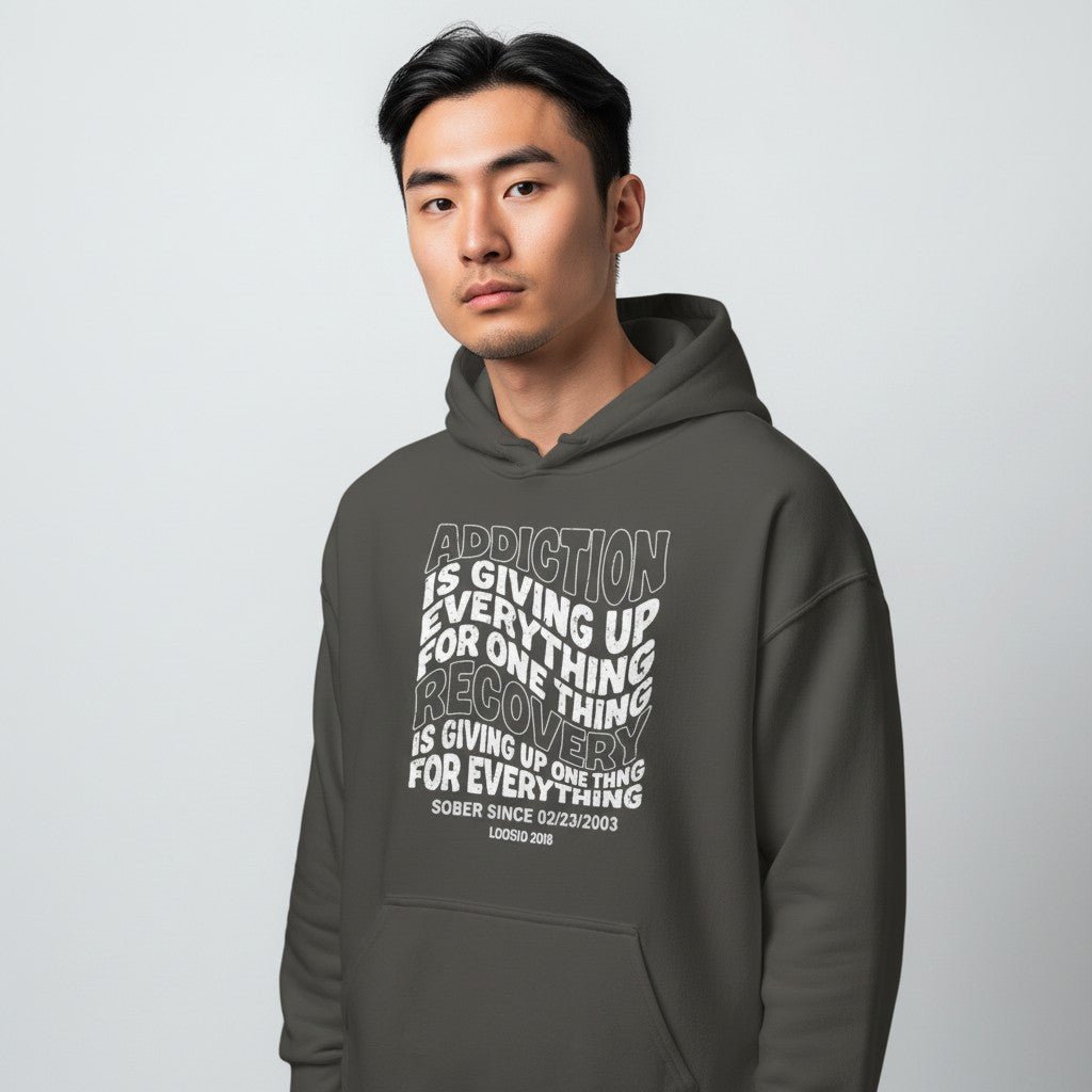 Recovery Hoodie | Men's Addiction is Giving up Hoodie with Personalized Date