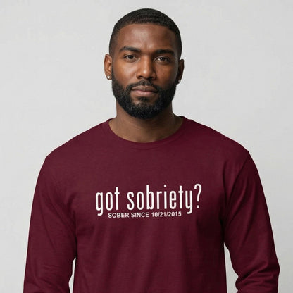 Men's Got Sobriety? Long Sleeve T-shirt with Custom Sobriety Date