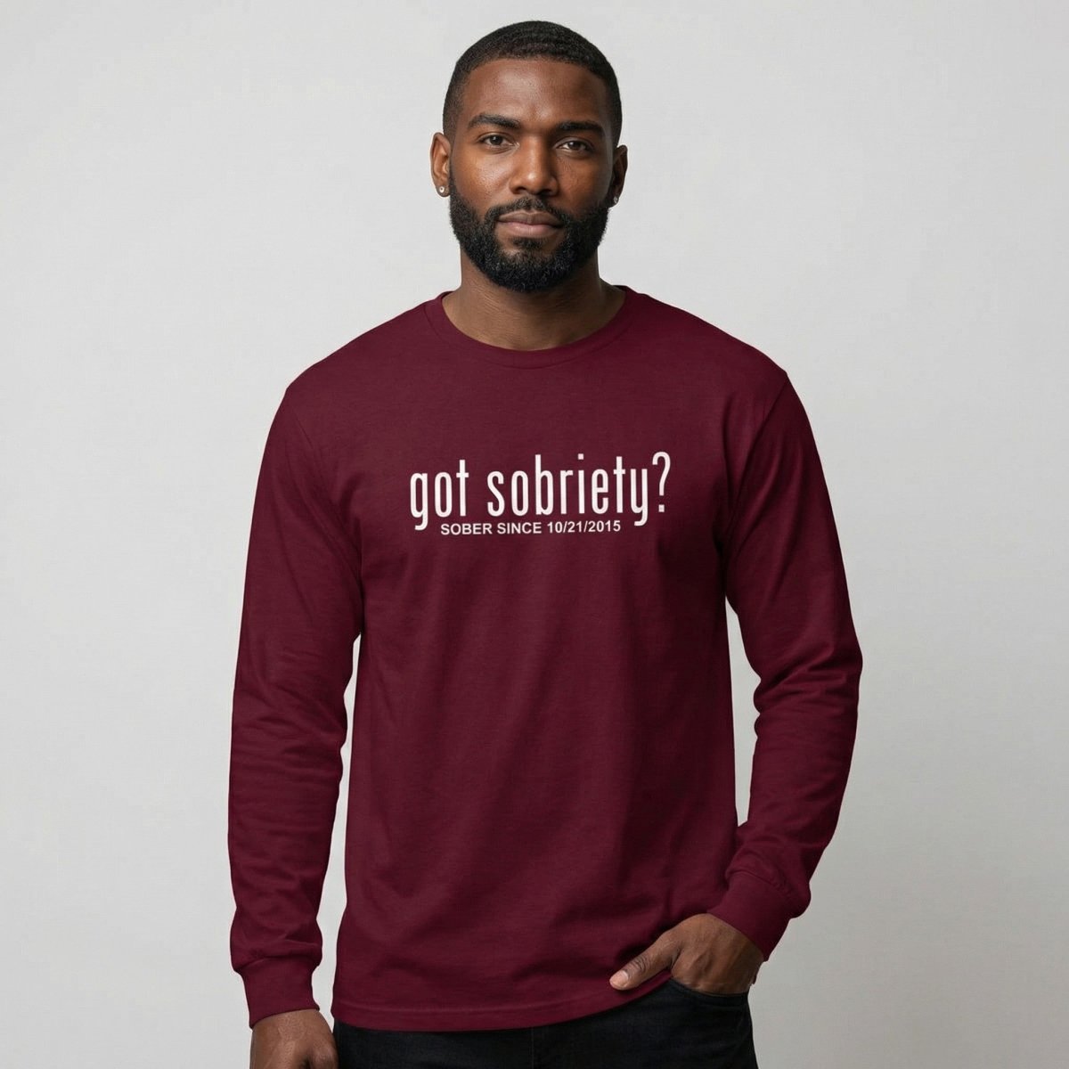 Men's Got Sobriety? Long Sleeve T-shirt with Custom Sobriety Date