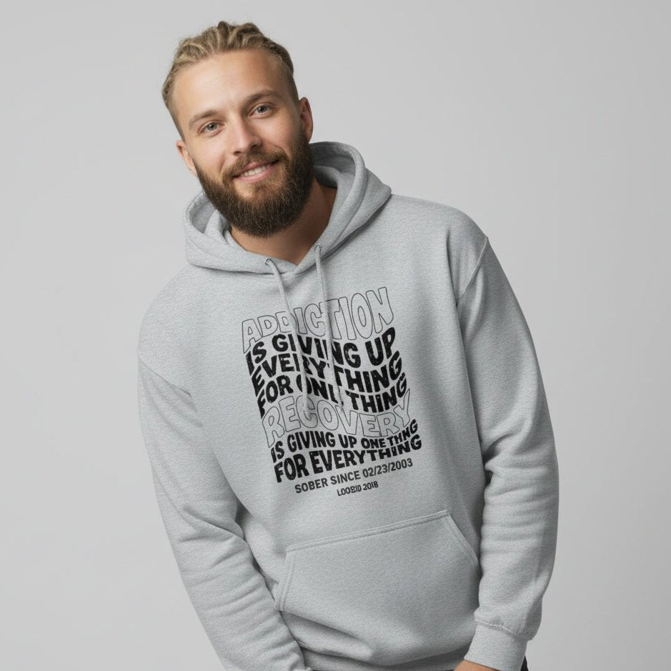 Recovery Hoodie | Men's Addiction is Giving up Hoodie with Personalized Date