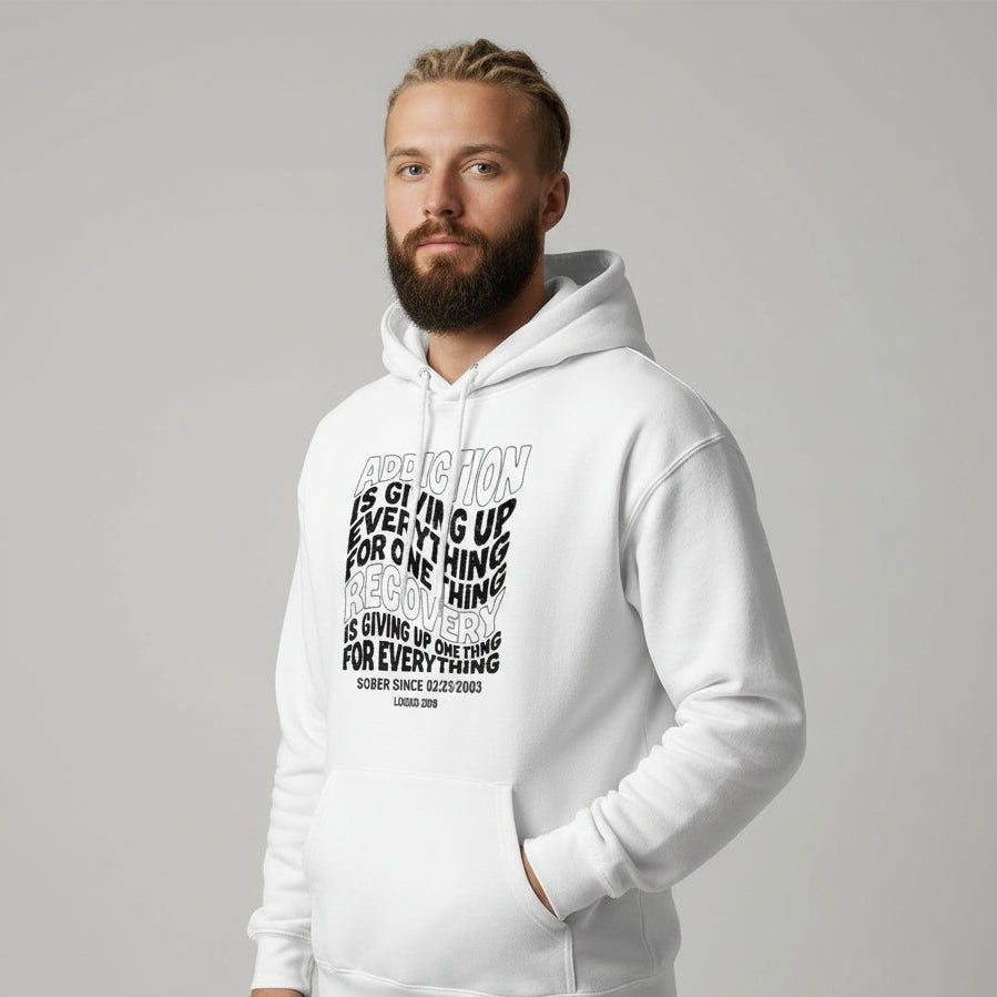 Recovery Hoodie | Men's Addiction is Giving up Hoodie with Personalized Date