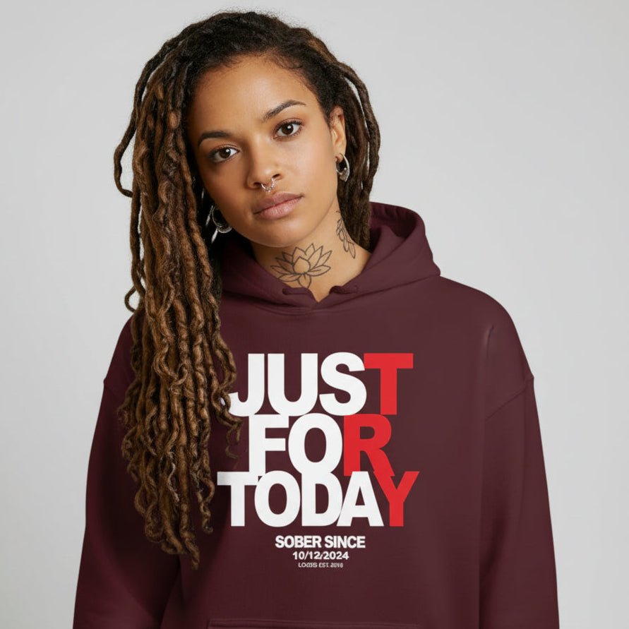 Recovery Hoodie | Just For Today Women’s Custom Sobriety Date
