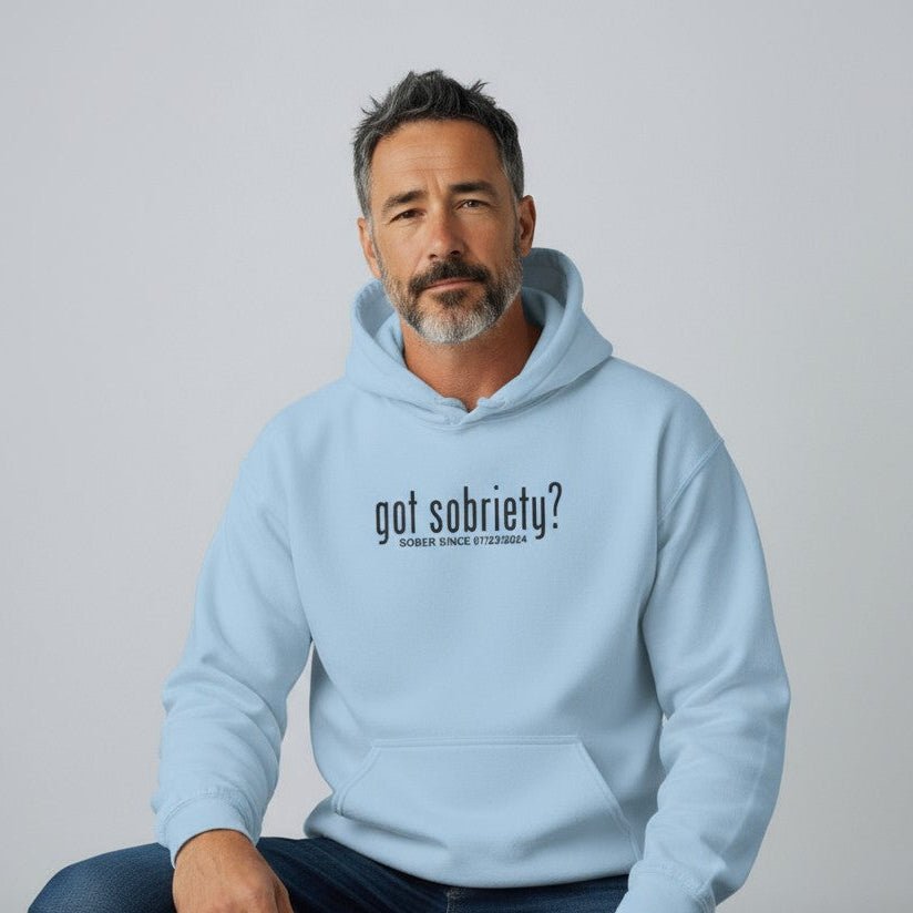 Recovery Hoodie | Got Sobriety? Hoodie with Custom Sobriety Date