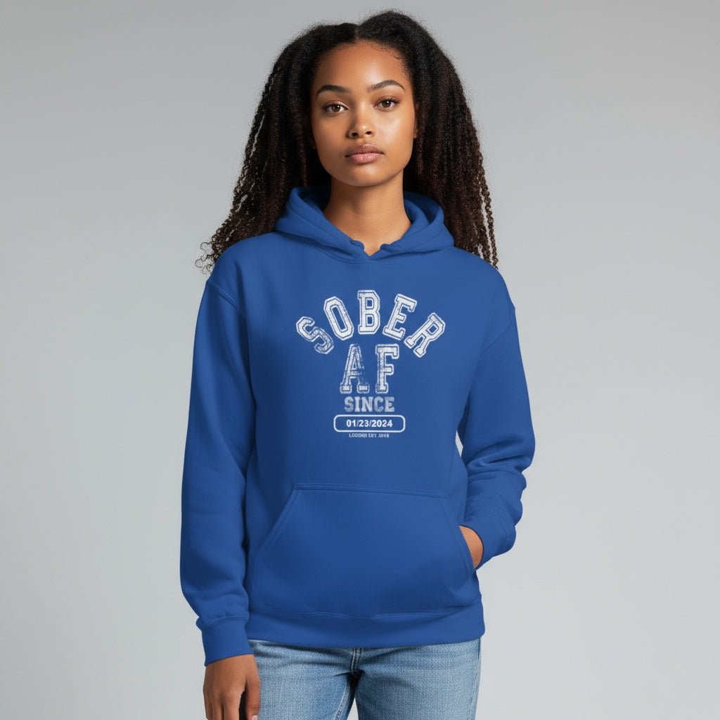 Recovery Hoodie | Sober AF Since Hoodie with Custom Sobriety Date