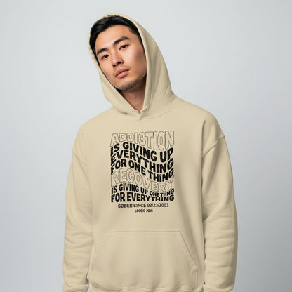 Recovery Hoodie | Men's Addiction is Giving up Hoodie with Personalized Date