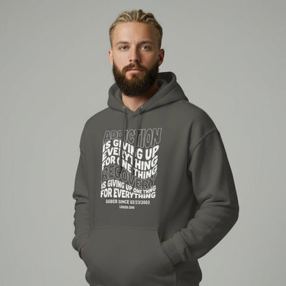 Recovery Hoodie | Men's Addiction is Giving up Hoodie with Personalized Date