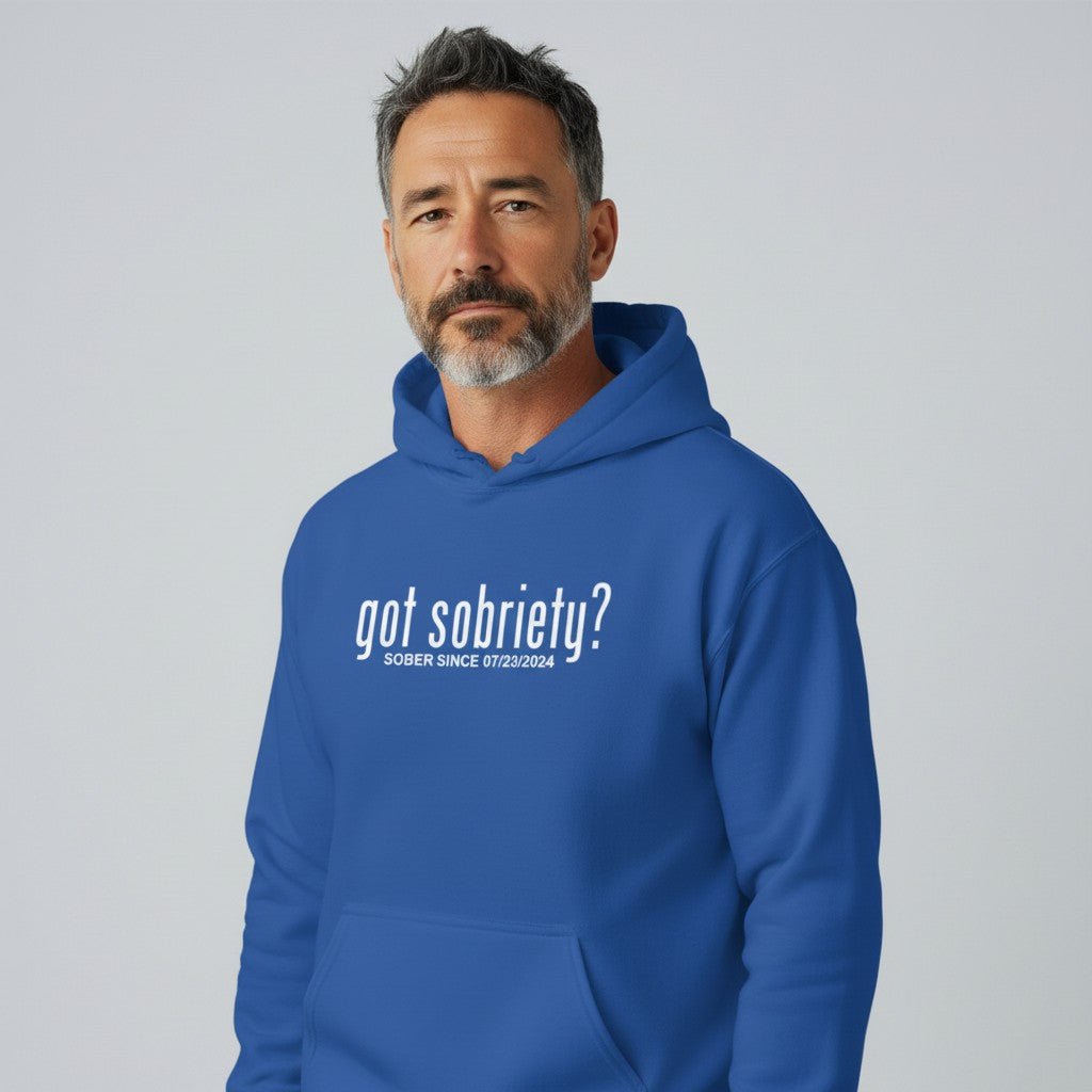 Recovery Hoodie | Got Sobriety? Hoodie with Custom Sobriety Date