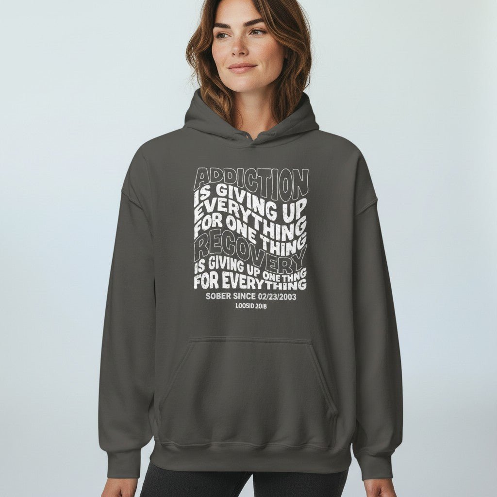 Recovery Hoodie | Women's Addiction is Giving up Hoodie with Personalized Date