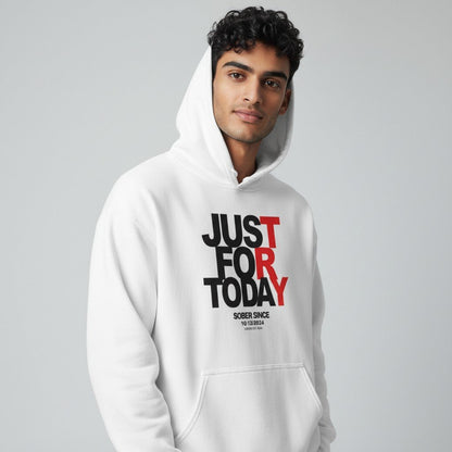 Recovery Hoodie | Just For Today Custom Sobriety Date Sweatshirt