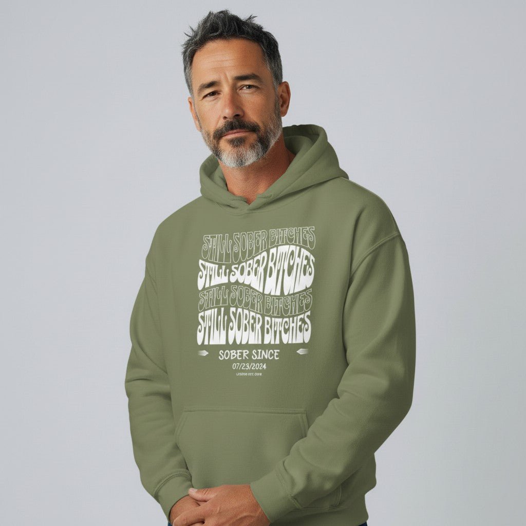 Still Sober-B Hoodie with Custom Sobriety Date