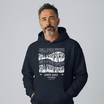 Still Sober-B Hoodie with Custom Sobriety Date