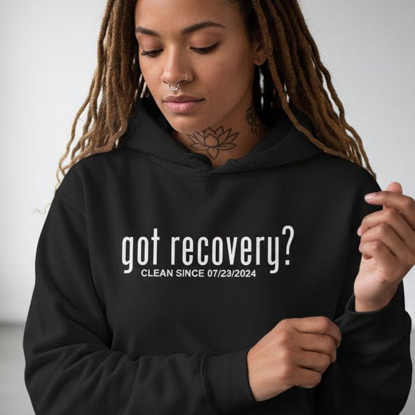 Recovery Hoodie | Women’s Got Recovery Hoodie with Custom Date