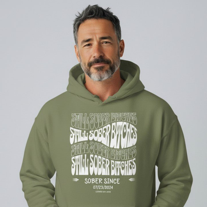 Still Sober-B Hoodie with Custom Sobriety Date