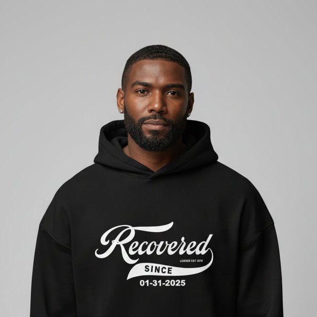 Men's Recovered Since Hoodie w/ Personalized Recovered Date