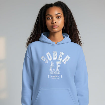 Recovery Hoodie | Sober AF Since Hoodie with Custom Sobriety Date