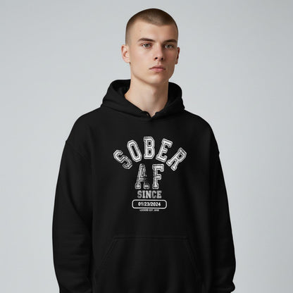Recovery Hoodie | Sober AF Since Hoodie with Custom Sobriety Date