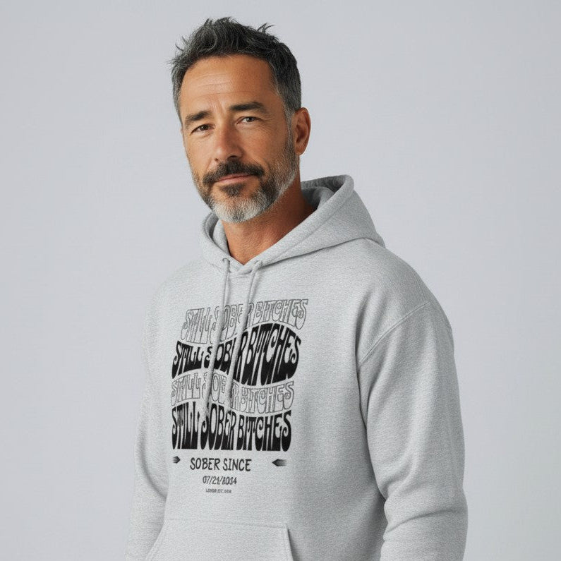 Still Sober-B Hoodie with Custom Sobriety Date