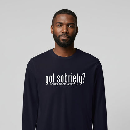 Men's Got Sobriety? Long Sleeve T-shirt with Custom Sobriety Date